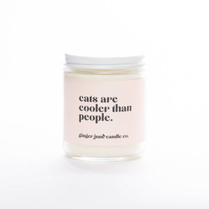 Cats Are Cooler Than People - Non Toxic Soy Candle